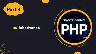 Mastering Inheritance in OOP PHP |OOP PHP | Part 4 | @ChhannaCode2002