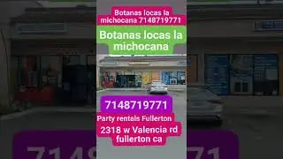 botanas locas la michocana 7148719771  party rentals 7142109410