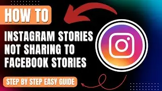 Как исправить проблему с невозможностью публикации историй в Instagram в историях Facebook в 2026...