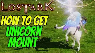 How to get UNICORN MOUNT in LOST ARK