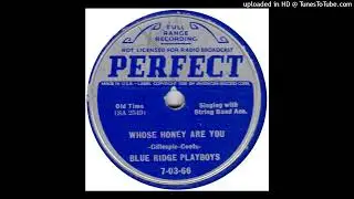 Leon Selph And His Blue Ridge Playboys - Whose Honey Are You