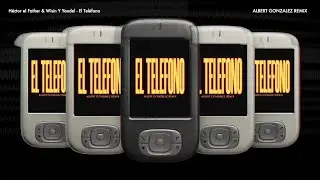 EL TEL&Eacute;FONO REMIX - H&eacute;ctor El Father, Wisin & Yandel (Tech House Remix) by Albert Gonz&aacute;lez