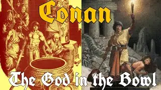 Conan: The God in the Bowl - The Robert E. Howard Show