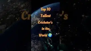 Top 10 Tallest cricketers in the world || tallest cricketer || #ytshort #tallest #cricket #top10