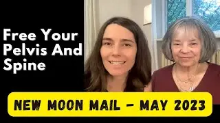 Освободите свой таз и позвоночник с Джудит Хансон Ласатер &mdash; New Moon Mail, май 2023 г.