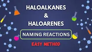 Name Reaction of Haloalkanes and Haloarenes| Beet trick| Boards 2026| class 12 Organic Chemistry 