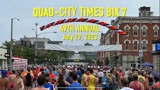 Quad-City Times BIX 7 - 49th Annual 2023 (full race)