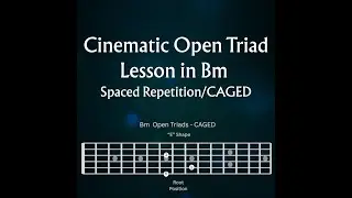 Master Open Triads with CAGED and Spaced Repetition (Lesson 1)