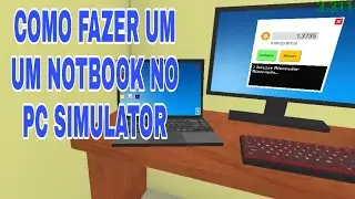 PC SIMULATOR || COMO FAZER UM NOTBOOK NO PC SIMULATOR