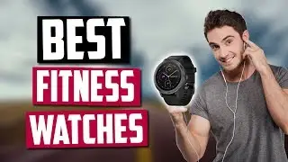 Best Fitness Watches in 2020 [Top 5 Picks]