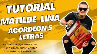 TUTORIAL MATILDE LINA ACORDEON 5 LETRAS