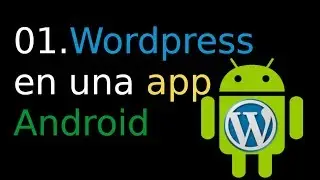 01.- Convertir WordPress en una app Android 📱