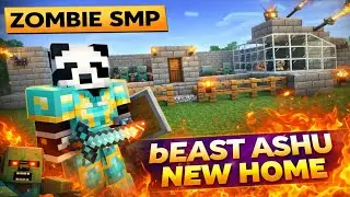 🧟 Zombie SMP Mein Naya Ghar Bana Liya | Ultimate Survival Base 🏠🔥 | bEAST ASHU