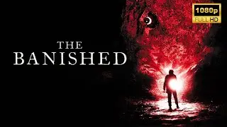The Banished (2025) | Horror Thriller | New Hollywood Movie Breakdown | Facts and Review