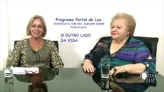 INÉDITO: Assista e Compartilhe - DRA. MARLENE NOBRE FALA SOBRE O OUTRO LADO DE LÁ