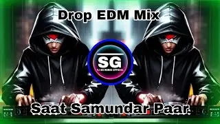 Saat Samundar Paar (Fully Compitition Style Trance Mix) DJ SG Remix X DJ SarZen Production