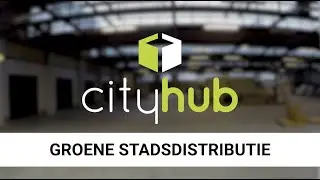 Uitleg - Groene stadsdistributie City Hub