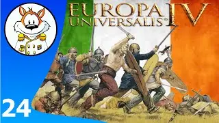 europa universalis 4 ireland | Ep24 | Luck of the Irish