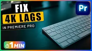 Как устранить задержки при редактировании видео 4K в Premiere Pro