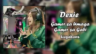 Dexie - Gamer sa umaga, Gamer sa gabi - kuyabons (Lyrics Video)
