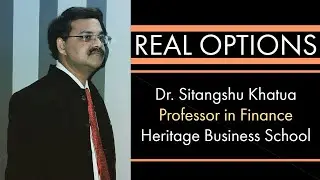 Overview of Real Options | Dr. Sitangshu Khatua