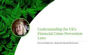 Understanding the UK's Financial Crime Prevention Laws - Webinar