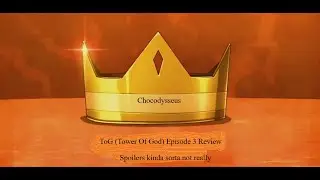 Tower of God (ToG) Episode 3 Review (Who's that waifu?/ Anaak flexing)