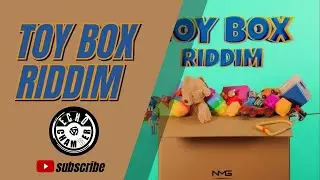 Toy Box Riddim Mix! | Echo Chamber