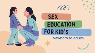Sex education for kids|Children sex awareness|Parenting tips sex talk|Age appropriate sex education