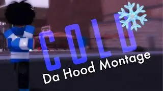 Cold ❄ | Da Hood Montage