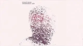 Violet Moss: Distorted Idol (Undeniable Lies) [The Sound Of Everything]