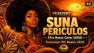 ASIA &ndash; Suna Periculos (FR3KVENT Afro House Cover)