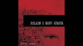 Atrako a mano armada - Mal educados