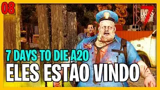 ELES EST&Atilde;O VINDO - 7 Days To Die Alpha 20