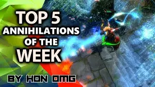 HoN OMG | Top 5 Annihilations of The Week | June 20th 2019