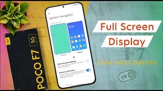 Poco F7 Full Screen Display Settings | Poco F7 me Side Back Button Set Kaise Kare