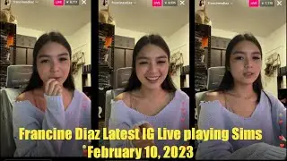 Francine Diaz Latest Instagram Live playing Sims February 10, 2023