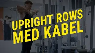 Upright rows med kabel: Teknik og udf&oslash;relse | Bodystore