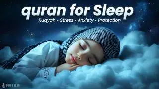 Quiet the Mind 🧠, Rest the Soul with POWERFUL HOLY QURAN | Quran for Sleep
