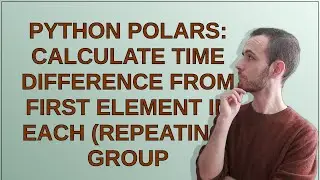 Python Polars: Calculate time difference from first element in each (repeating) group