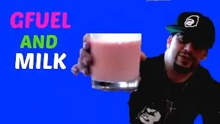 GFUEL and Milk?????