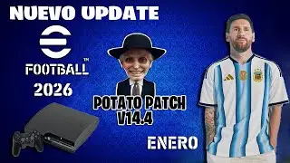 NUEVA ACTUALIZACION PARA Potato Patch V14.4 eFootball 2026 PS3 🎮❤️