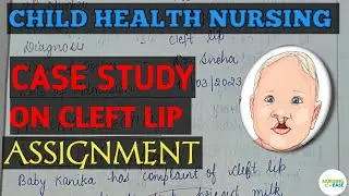 Child health Nursing | Case study on cleft lip | Ncp Cleft lip | Nursing 3rd Year
