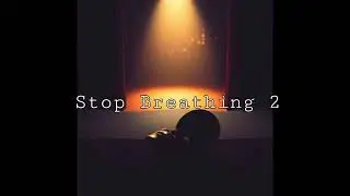 Stop Breathing 2 (generated with IA)