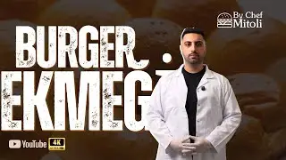 Her Burger İ&ccedil;in Doğru Ekmek I By Chef Mitoli