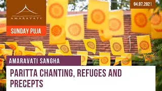 Sunday Pūjā | 04.07.2021 | Paritta Chanting, Refuges and Precepts