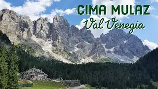 Escursione a Cima Mulaz e al rifugio Mulaz partendo dalla Val Venegia - Pale di San Martino-Dolomiti