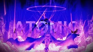 I Am Atomic - EDIT (Let The World Burn)