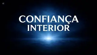 Reprograma&ccedil;&atilde;o Mental: Confian&ccedil;a Interior