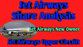 Jet Airways Share Analysis - Jet Airways Stock Update